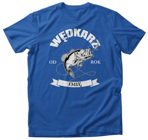 Koszulka dla Wędkarza Wędkarz... Podaj IMIĘ i ROK!