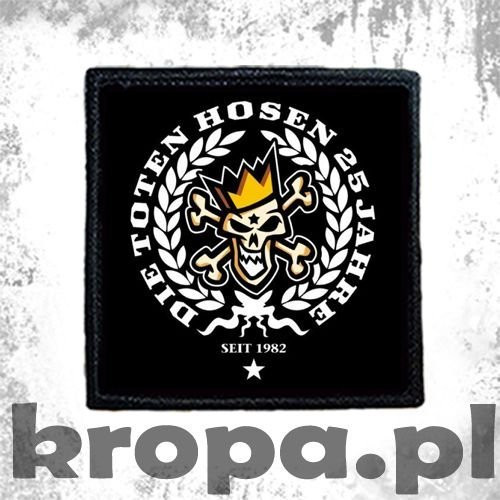 Naszywka DIE TOTEN HOSEN - 25 JAHRE