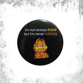 Przypinka I'M NOT ALWAYS RIGHT...