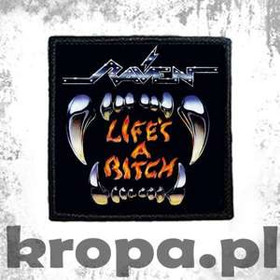 Naszywka RAVEN - LIFE'S A BITCH