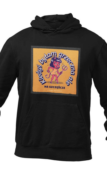 Bluza z naszywką KIEDYŚ BYŁAM GRZECZNA