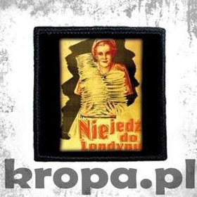 Naszywka NIE JEDŹ DO LONDYNU