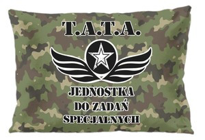 Poduszka Dla Taty T.A.T.A. JEDNOSTKA DO..