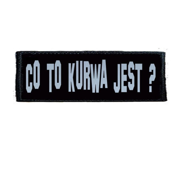 Naszywka CO TO KU..WA JEST ?