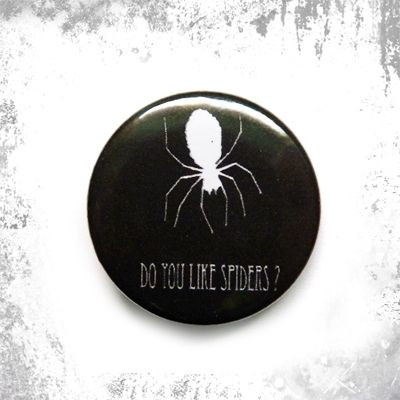 Przypinka DO YOU LIKE SPIDERS ?