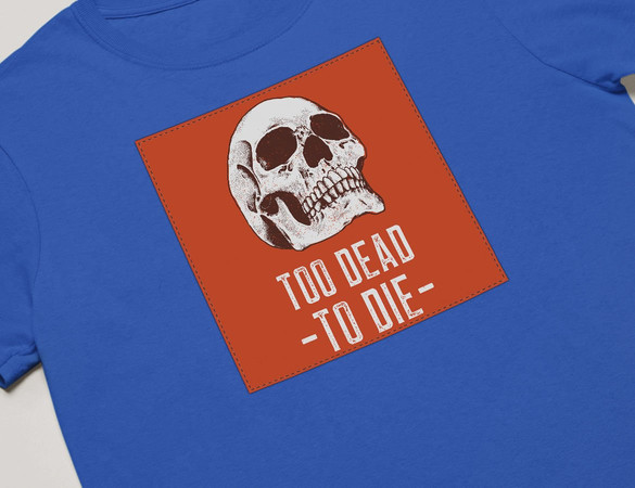 Koszulka z naszywką Skull : Too dead to die