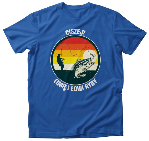 Koszulka dla Wędkarza CISZEJ ! .... + Twoje IMIĘ!