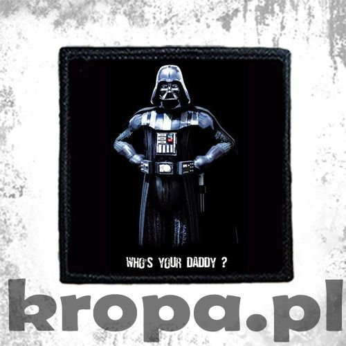Naszywka WHO'S YOUR DADDY ?