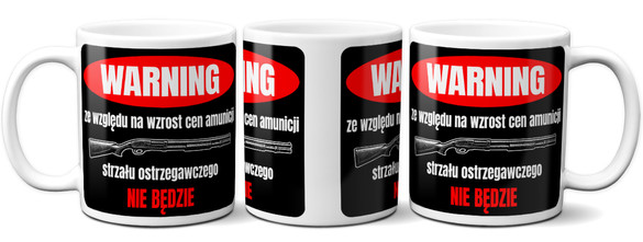 Kubek dla strzelca Ze względu na wzrost cen amunicji, strzału ostrzegawczego nie będzie 