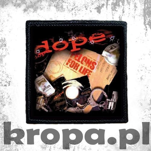 Naszywka DOPE - FELONS FOR LIFE