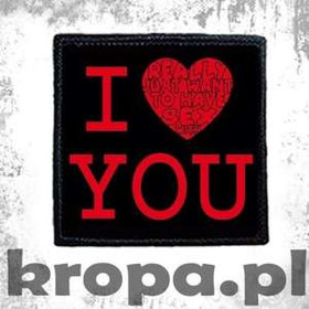 Naszywka I LOVE YOU (really just want to have sex with.)