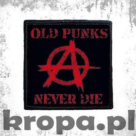 Naszywka OLD PUNKS NEVER DIE.