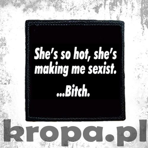 Naszywka    SHE'S SO HOT...