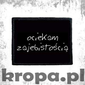 Naszywka OCIEKAM ZAJEBISTOŚCIĄ