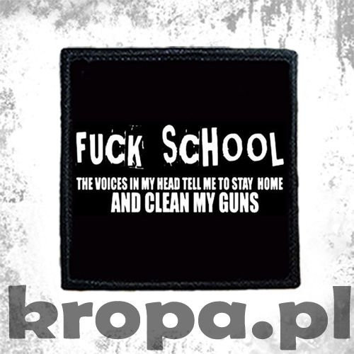 Naszywka  FUCK SCHOOL