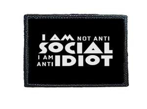 Naszywka  I AM NOT ANTI SOCIAL I AM ANTI IDIOT