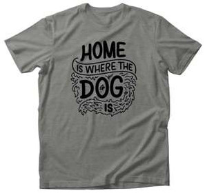 Koszulka HOME IS WHERE THE DOG IS