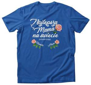Koszulka NAJLEPSZA MAMA NA ŚWIECIE