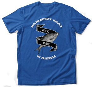 Koszulka NAJLEPSZY OKAZ Dodaj wiek + imię!