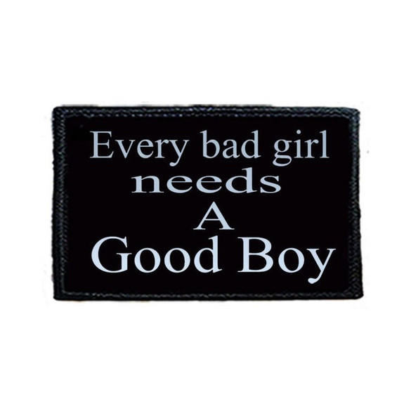 Naszywka  EVERY BAD GIRL NEEDS A.....