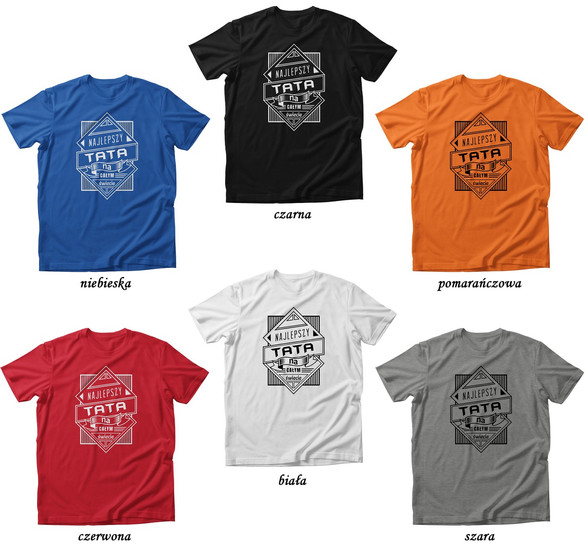 Koszulka dla taty NAJLEPSZY TATA NA CAŁYM..