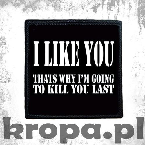 Naszywka I LIKE YOU...