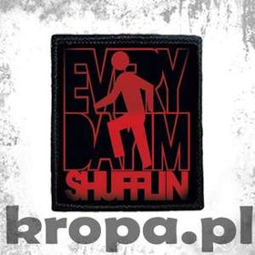 Naszywka EVERYDAY I'M SHUFFLIN