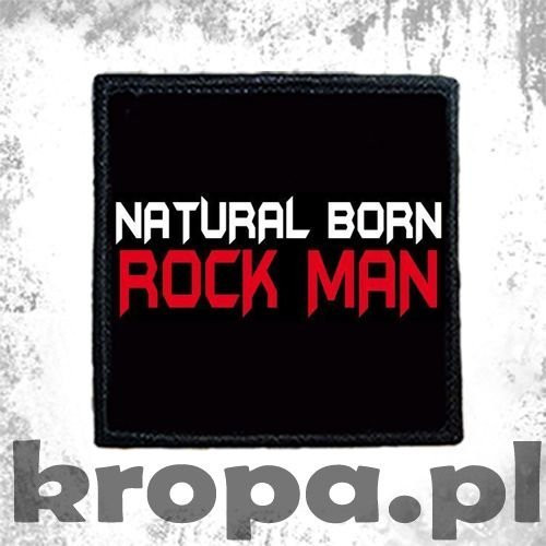 Naszywka NATURAL BORN ROCK MAN