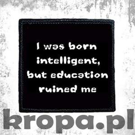 Naszywka I WAS BORN INTELLIGENT... 02
