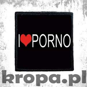 Naszywka I LOVE PORNO