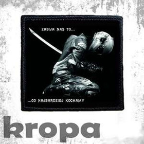 Naszywka ZABIJA NAS TO CO NAJBARDZIEJ KOCHAMY