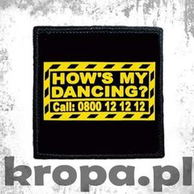 Naszywka HOW'S MY DANCING ?
