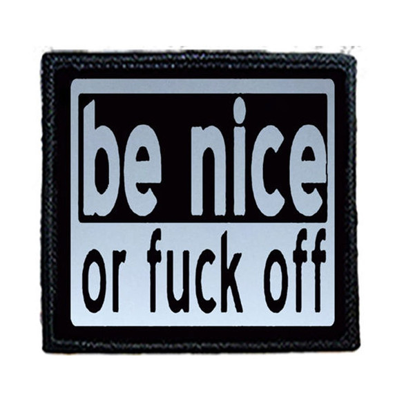 Naszywka BE NICE OR FUCK OFF
