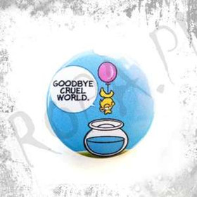 Przypinka GOODBYE CRUEL WORLD