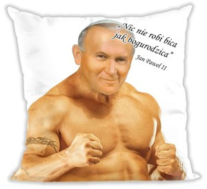 Poduszka Jan Paweł 2 Nic nie robi bica ..