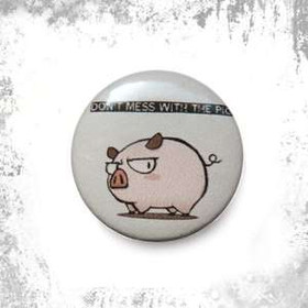 Przypinka  DON'T MESS WITH THE PIG