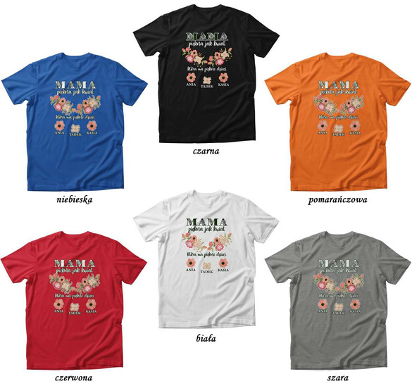 Koszulka MAMA PIĘKNA JAK KWIAT + IMIONA