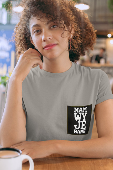 Koszulka z kieszonką MAM WY**BANE