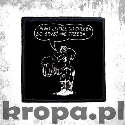 Naszywka PIWO LEPSZE OD CHLEBA 02