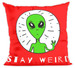 Poduszka Stay weird