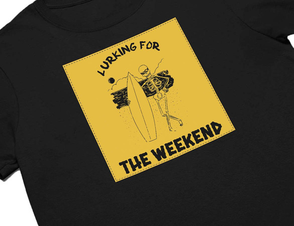 Koszulka z naszywką Lurking for the weekend