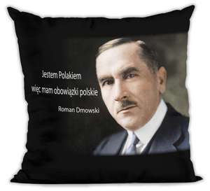 Poduszka Roman Dmowski Jestem Polakiem ...