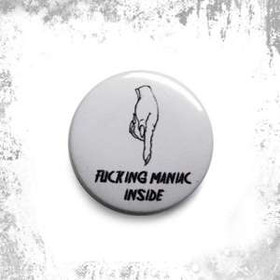 Przypinka  FUCKING MANIAC