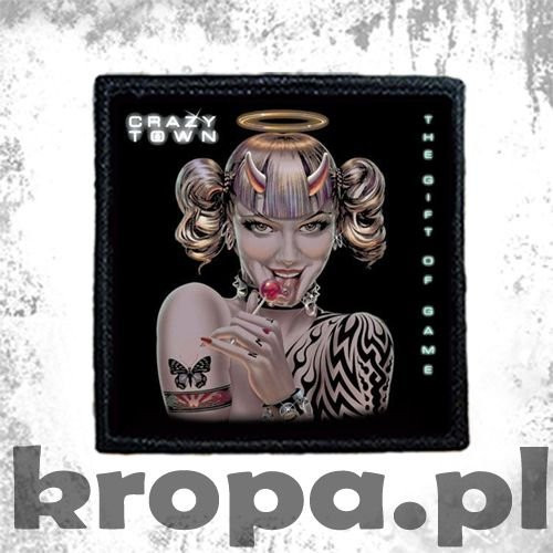 Naszywka  CRAZY TOWN - THE GIFT OF GAME