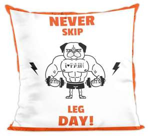 Poduszka Never skip leg day