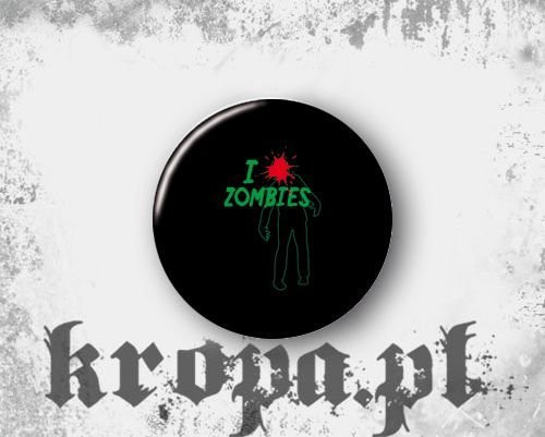 Przypinka I LOVE ZOMBIES 02