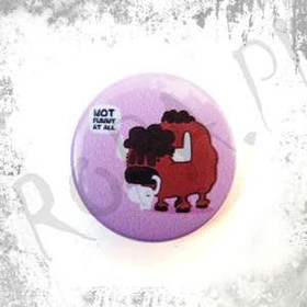 Przypinka NOT FUNNY AT ALL