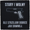 Stary i wolny, Ale strzelam Dobrze jak dawniej