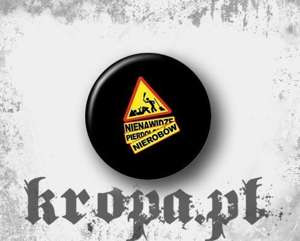 Przypinka NIENAWIDZE PIER...YCH NIEROBÓW