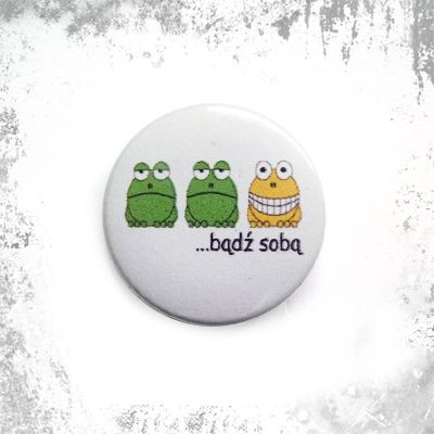 Przypinka BĄDŹ SOBĄ